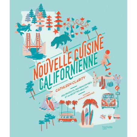 Livre La Nouvelle Cuisine Californienne - HACHETTE CUISINE