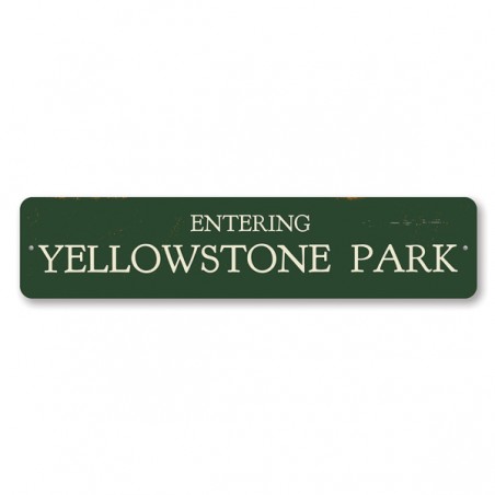 Entering Yellowstone Park Metal Sign - made in USA