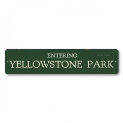 Panneau métal signalétique Entering Yellowstone Park Made in USA