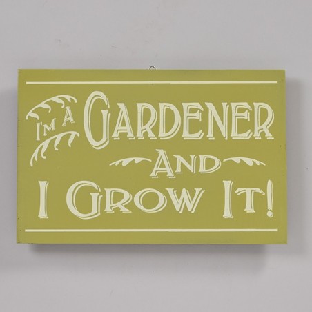 "I'M A GARDENER AND I GROW IT" RETRO SIGN 30x18cm